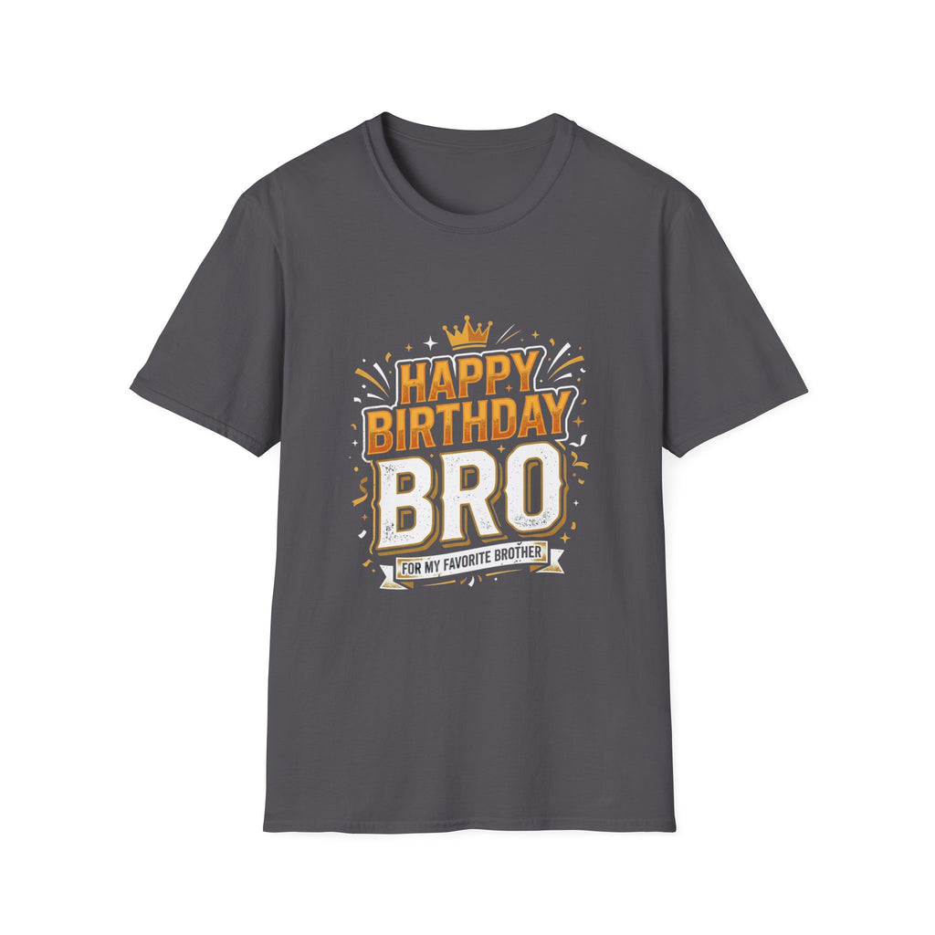 Happy Birthday Bro T-Shirt — Bold Crowned Birthday Tee for Brother