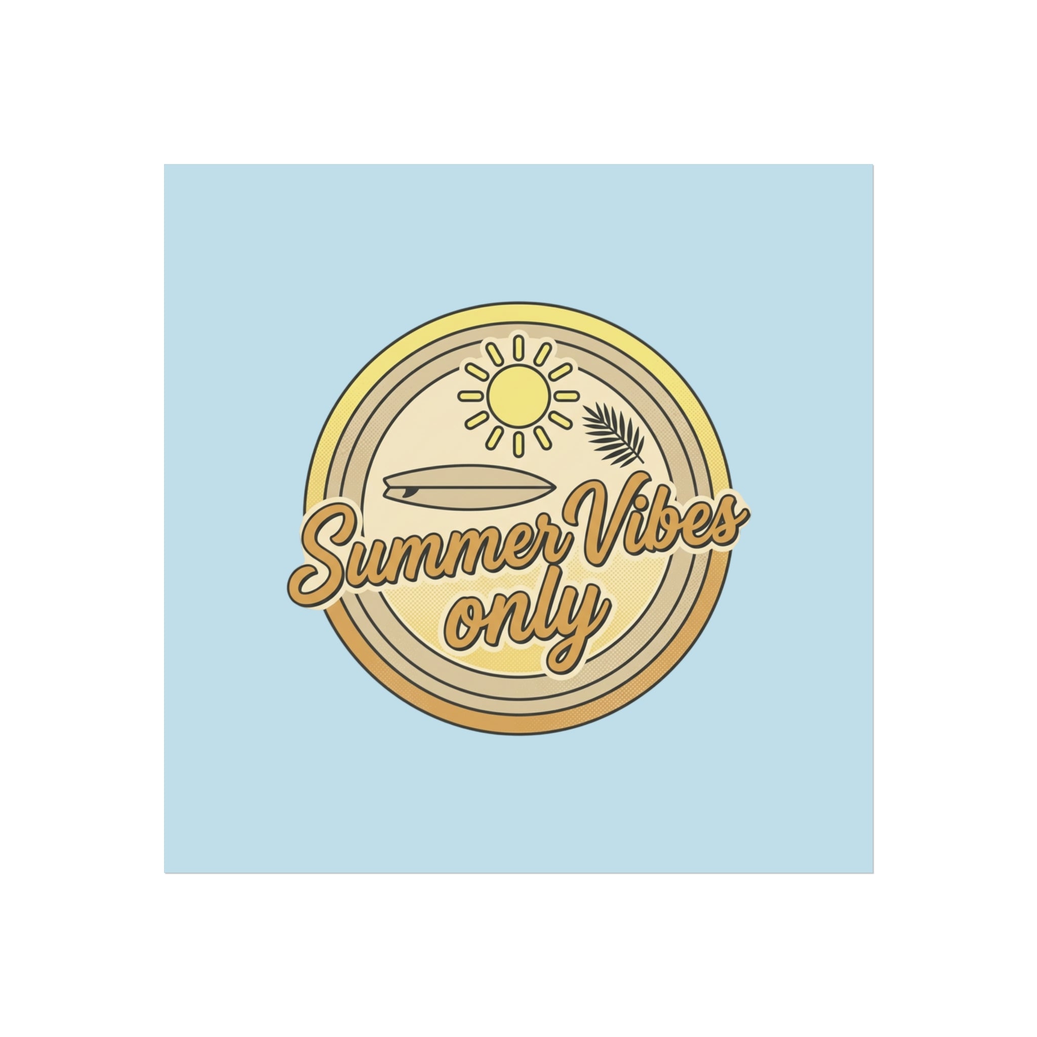Summer Vibes Only Art Poster