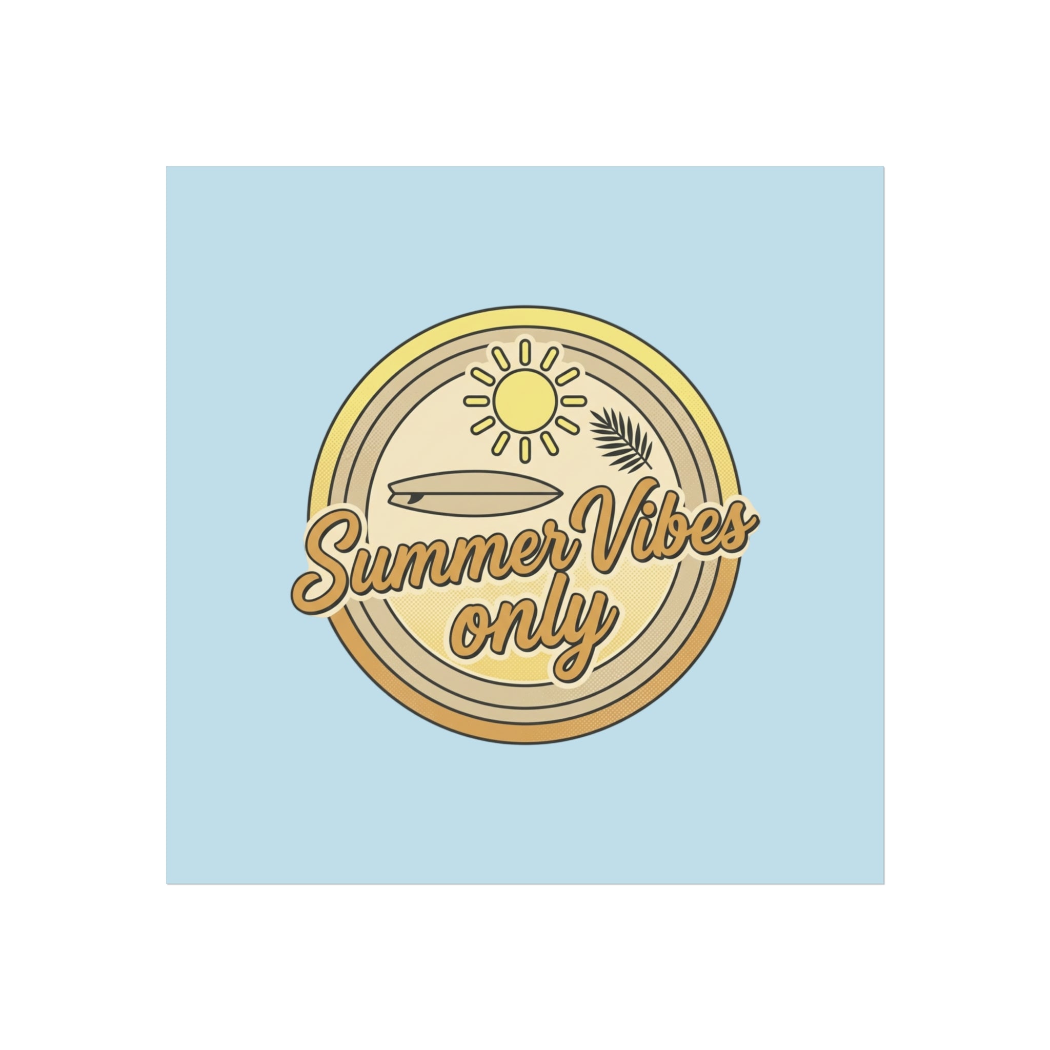 Summer Vibes Only Art Poster