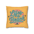 Life's a Beach Square Pillow Cover — Retro Surf Quote Decorative Throw Pillowcase