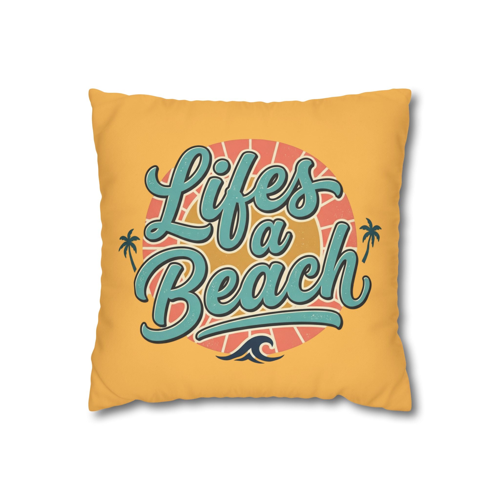 Life's a Beach Square Pillow Cover — Retro Surf Quote Decorative Throw Pillowcase