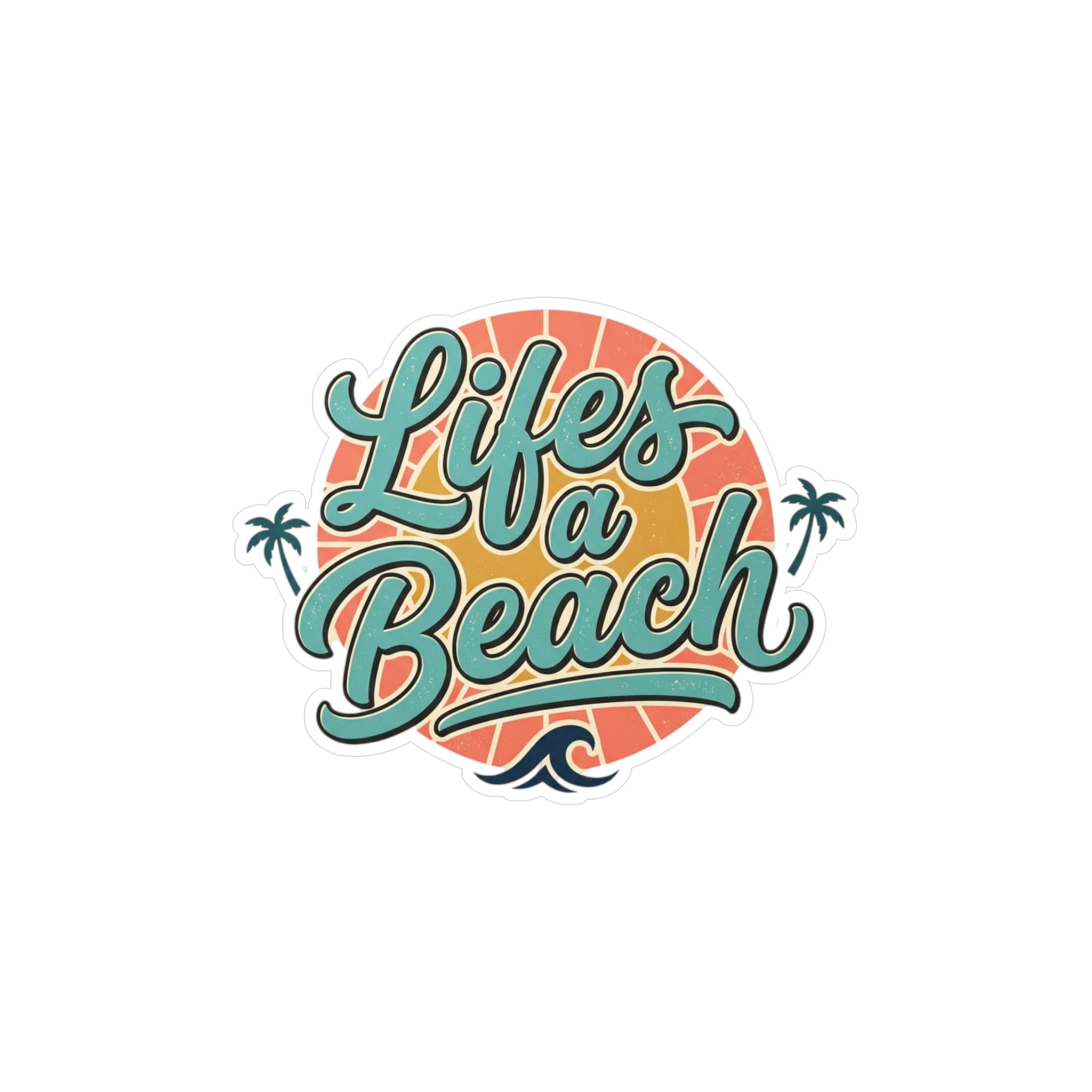 Life's a Beach Vinyl Sticker — Retro Tropical Kiss-Cut Decal