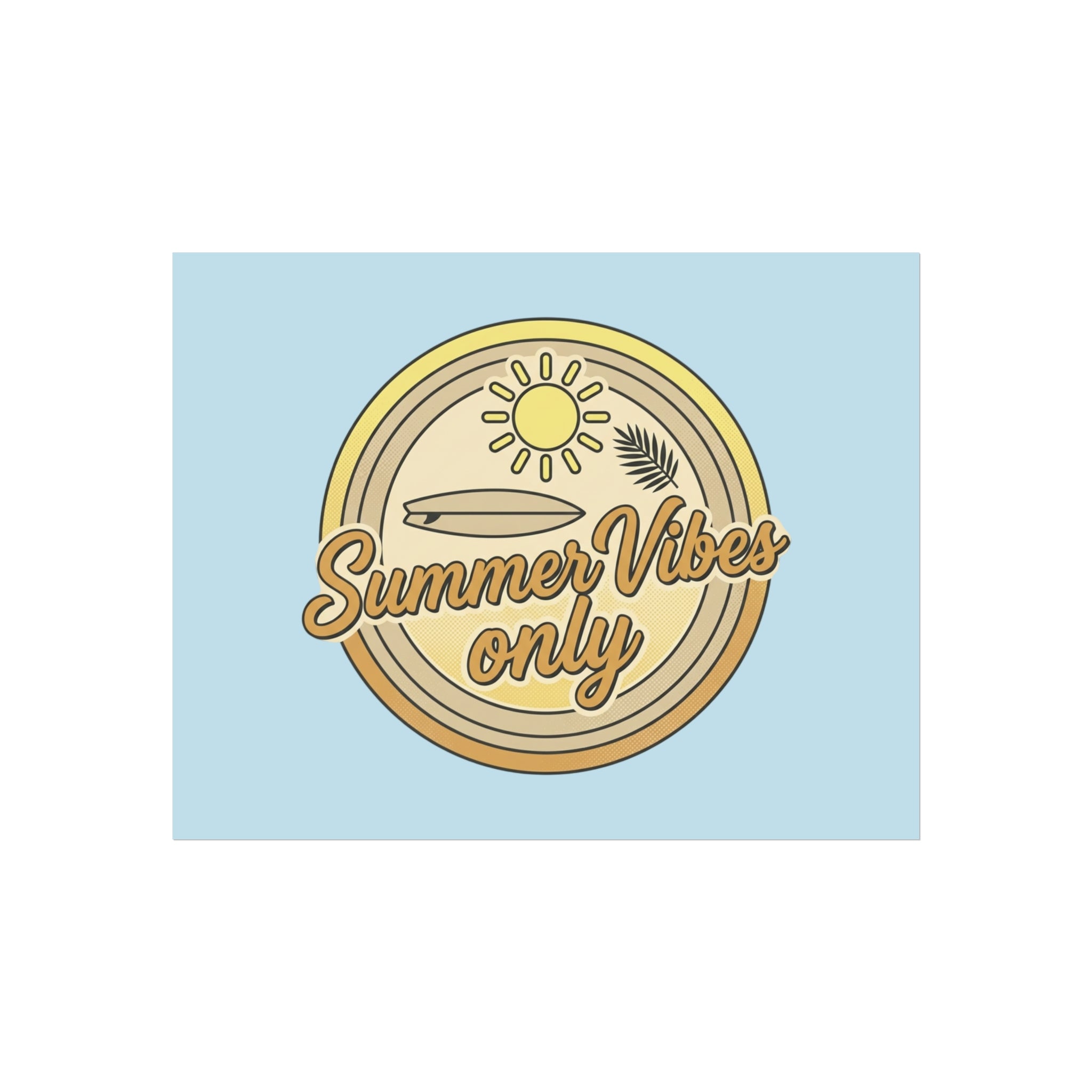 Summer Vibes Only Art Poster