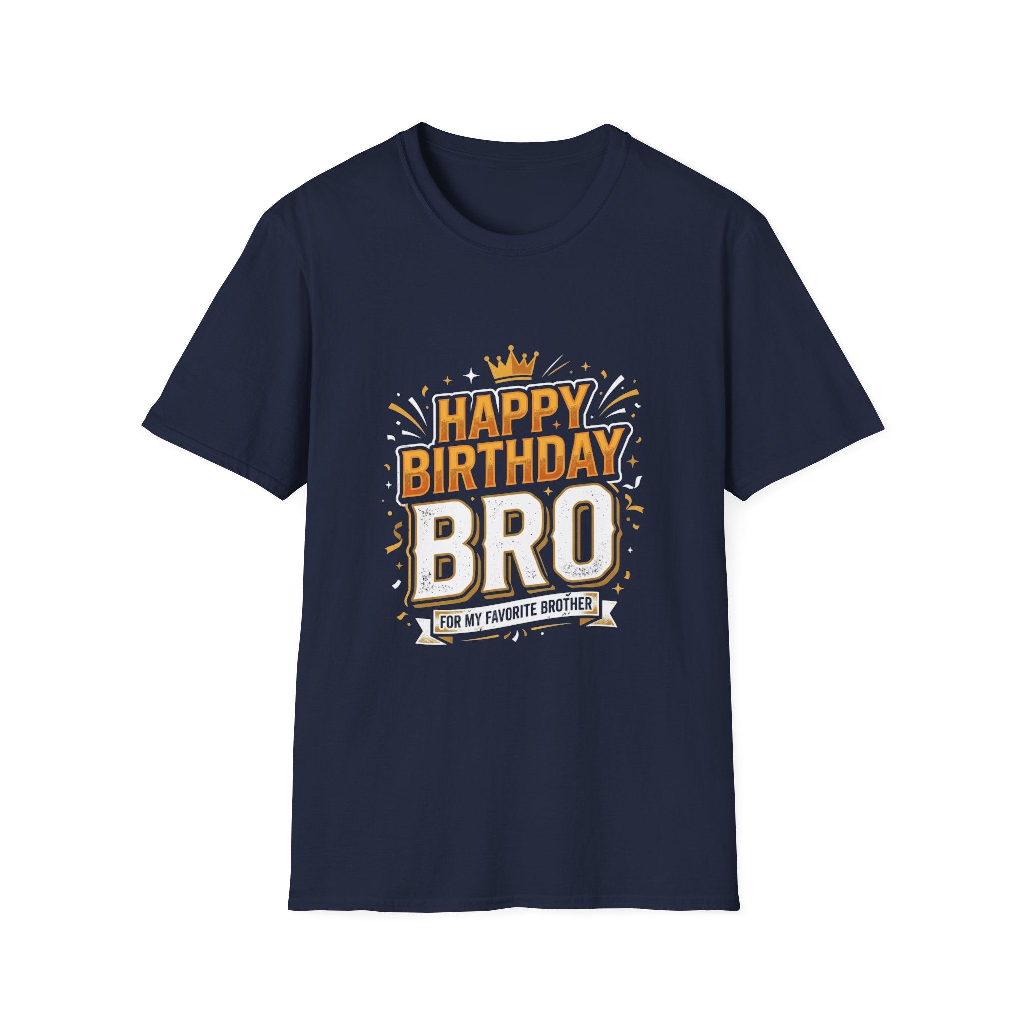 Happy Birthday Bro T-Shirt — Bold Crowned Birthday Tee for Brother