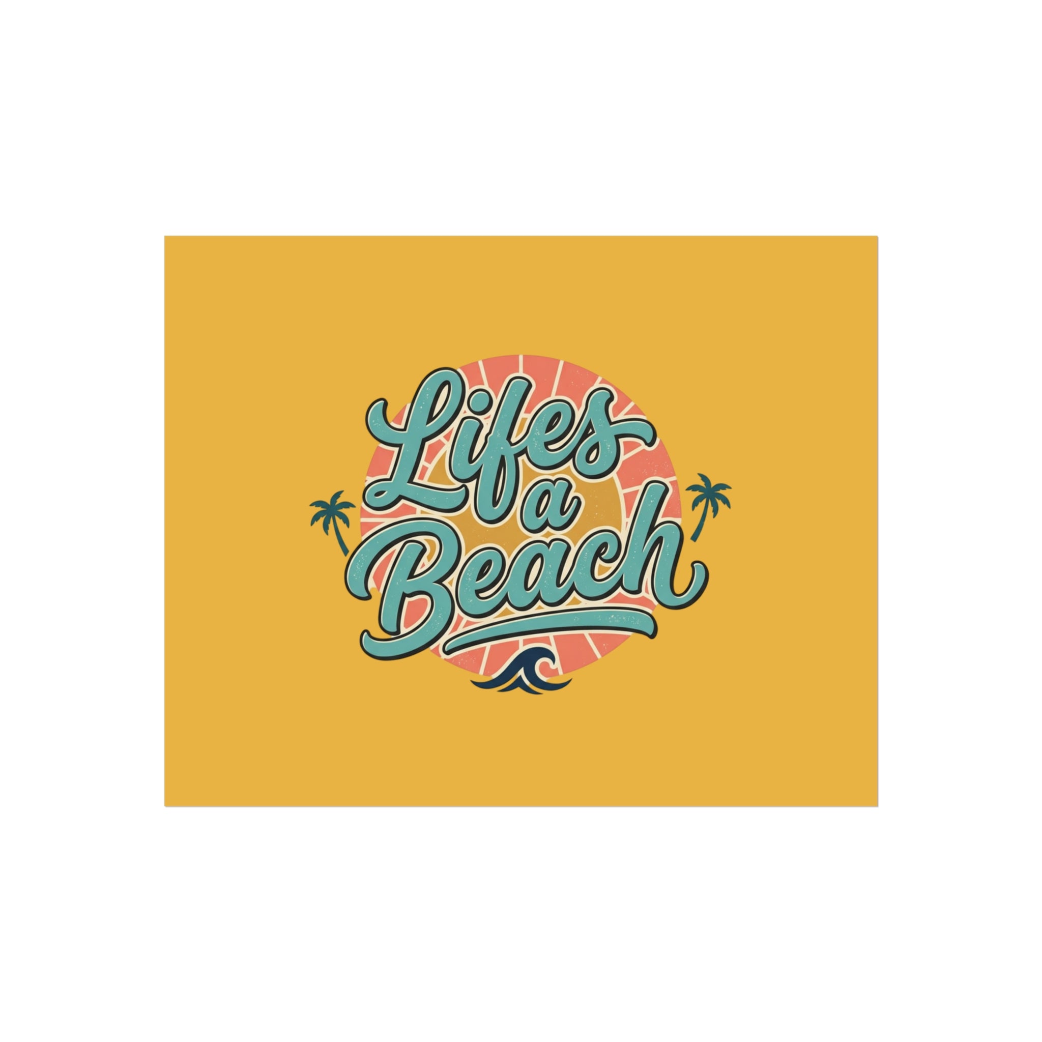 Fine Art Poster — "Life's a Beach" Retro Typography Wall Art