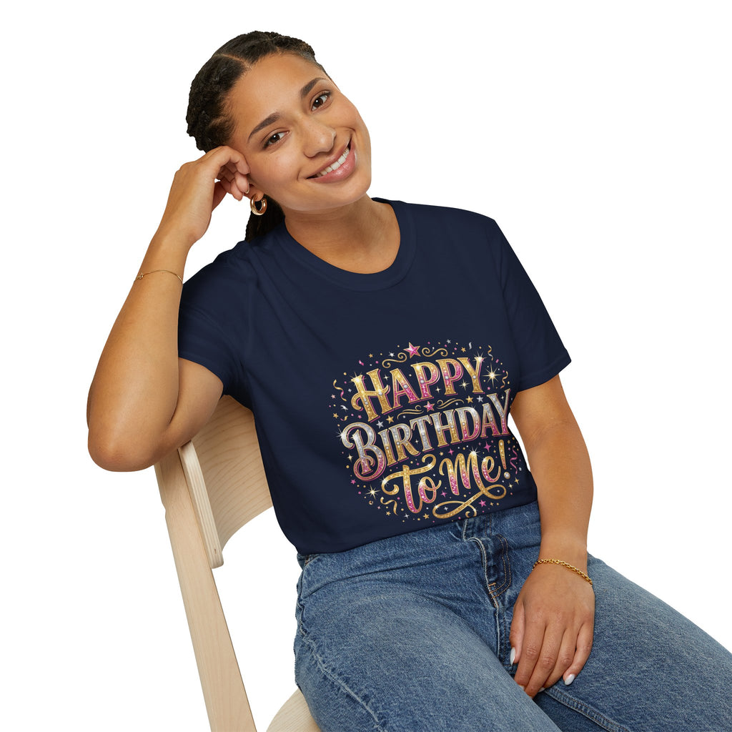 Happy Birthday To Me T-Shirt