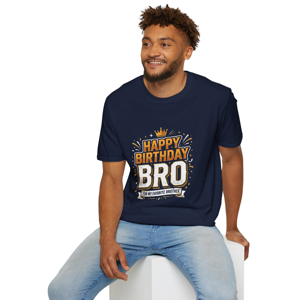 Happy Birthday Bro T-Shirt — Bold Crowned Birthday Tee for Brother