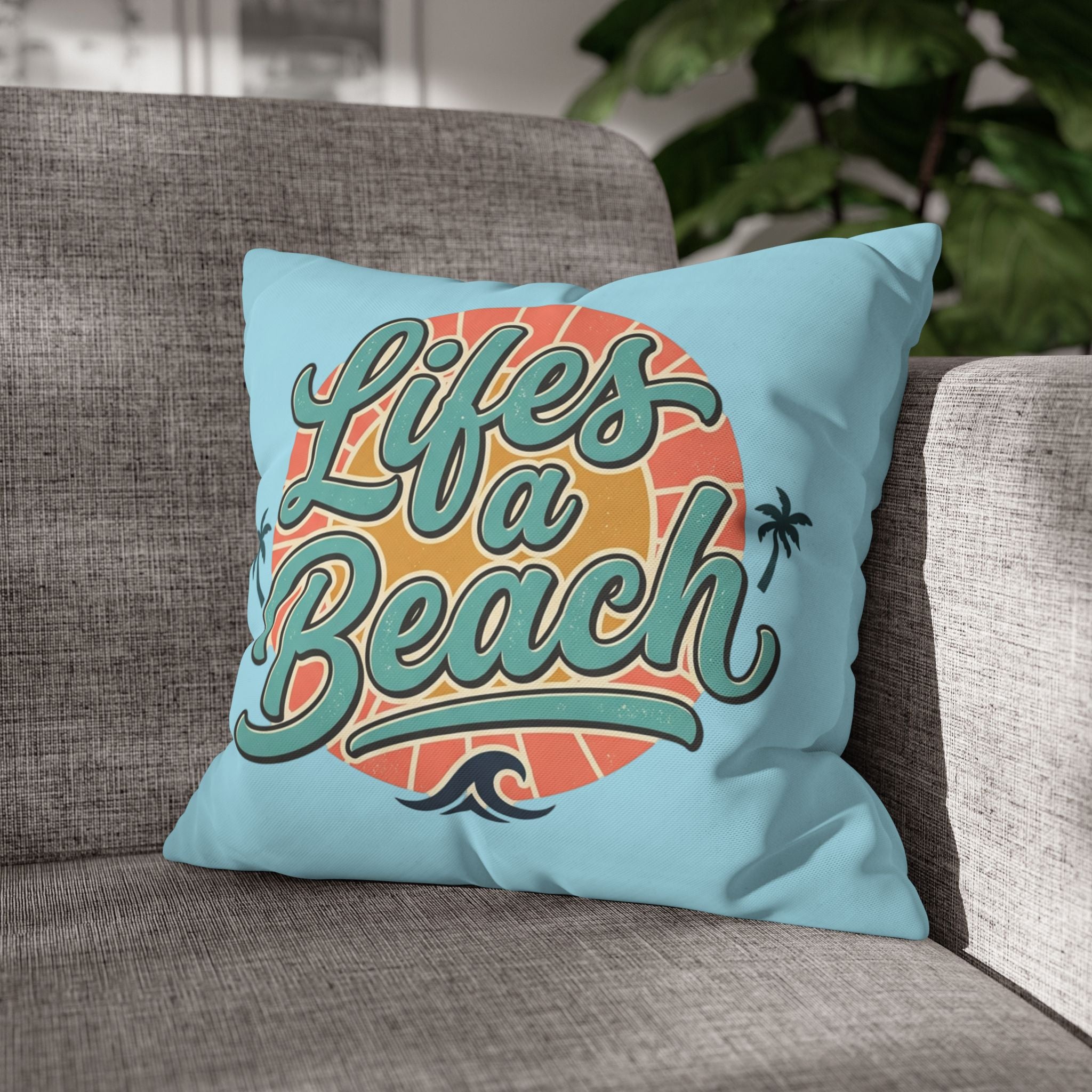 Life's a Beach Square Pillow Cover — Retro Surf Quote Decorative Throw Pillowcase