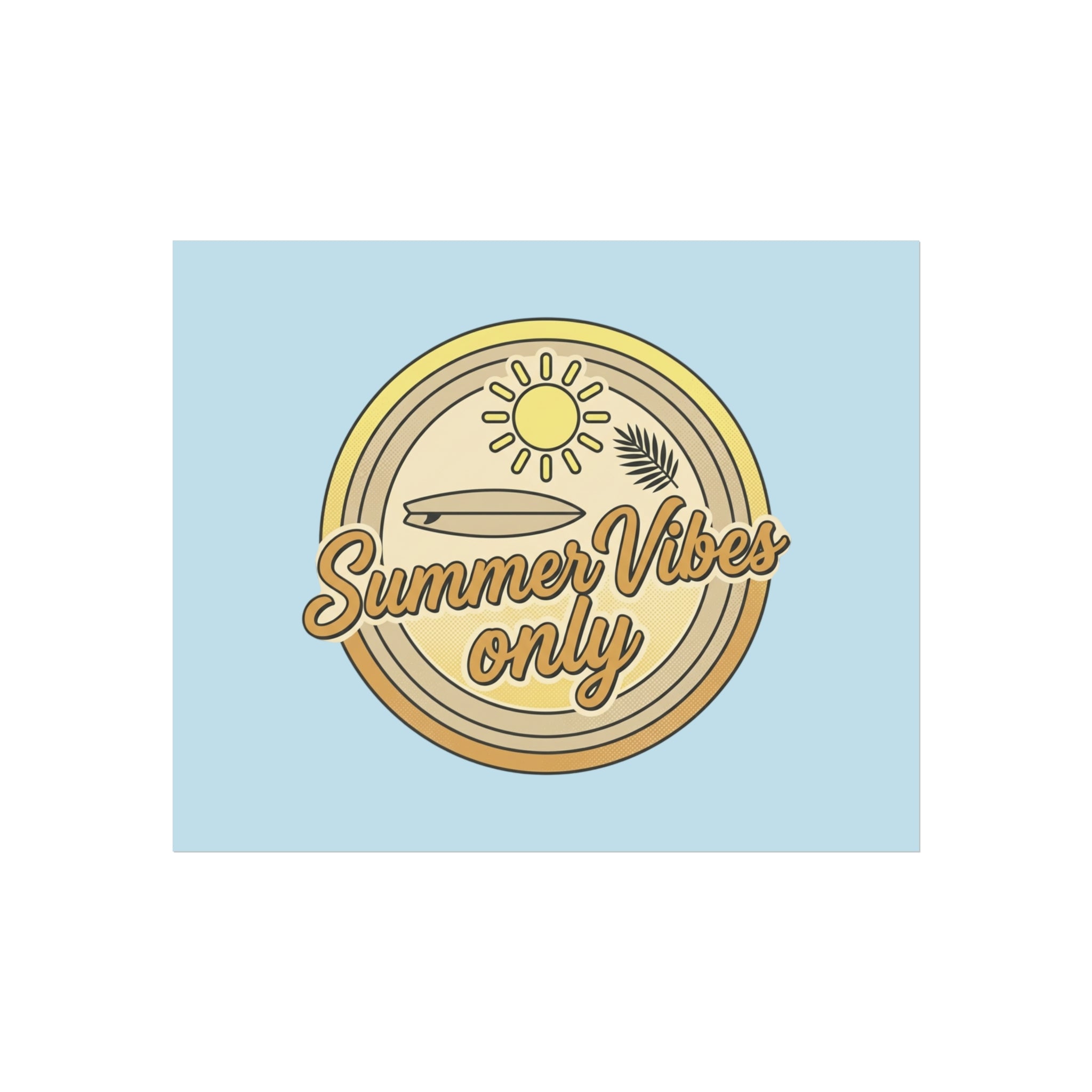 Summer Vibes Only Art Poster