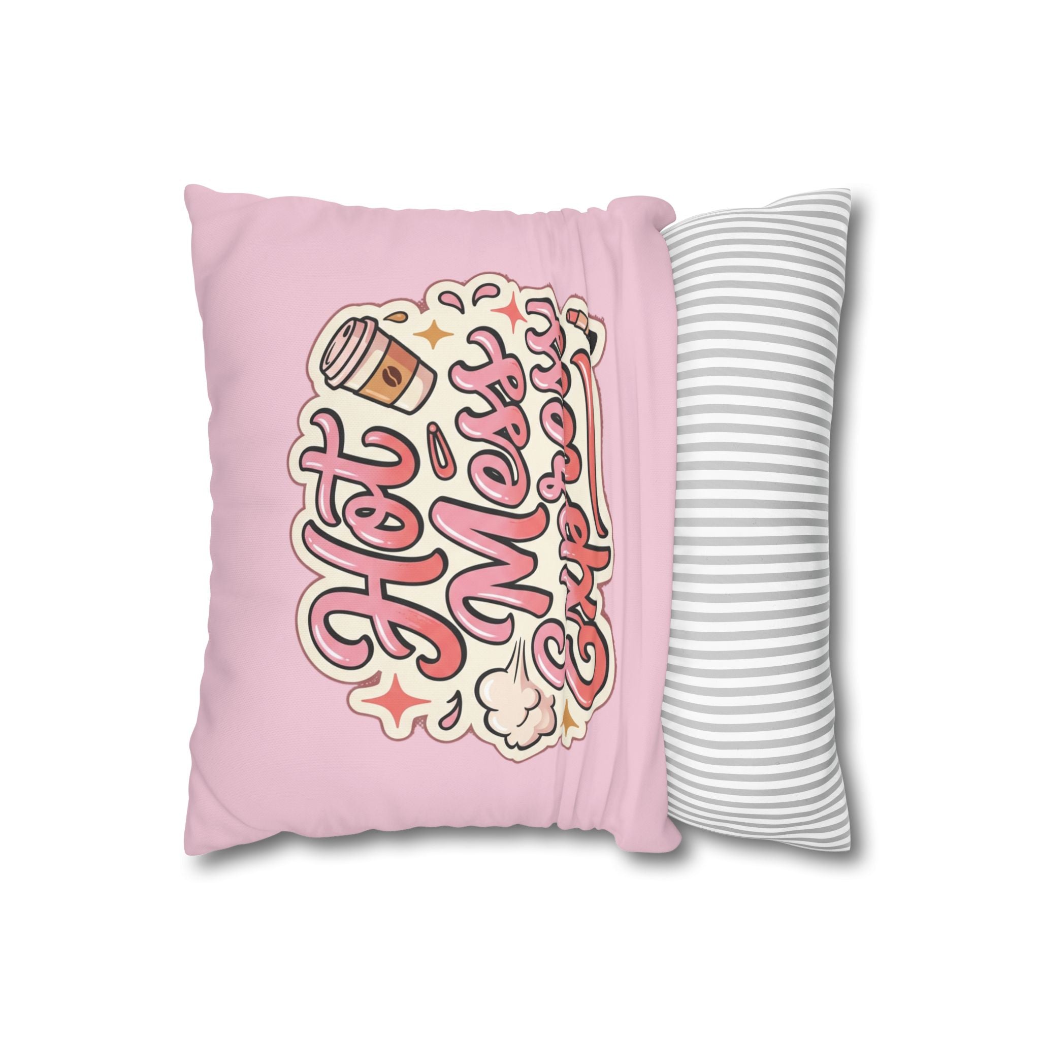 Hot Mess Express Decorative Throw Pillow — Funny Pink Coffee Quote Pillowcase