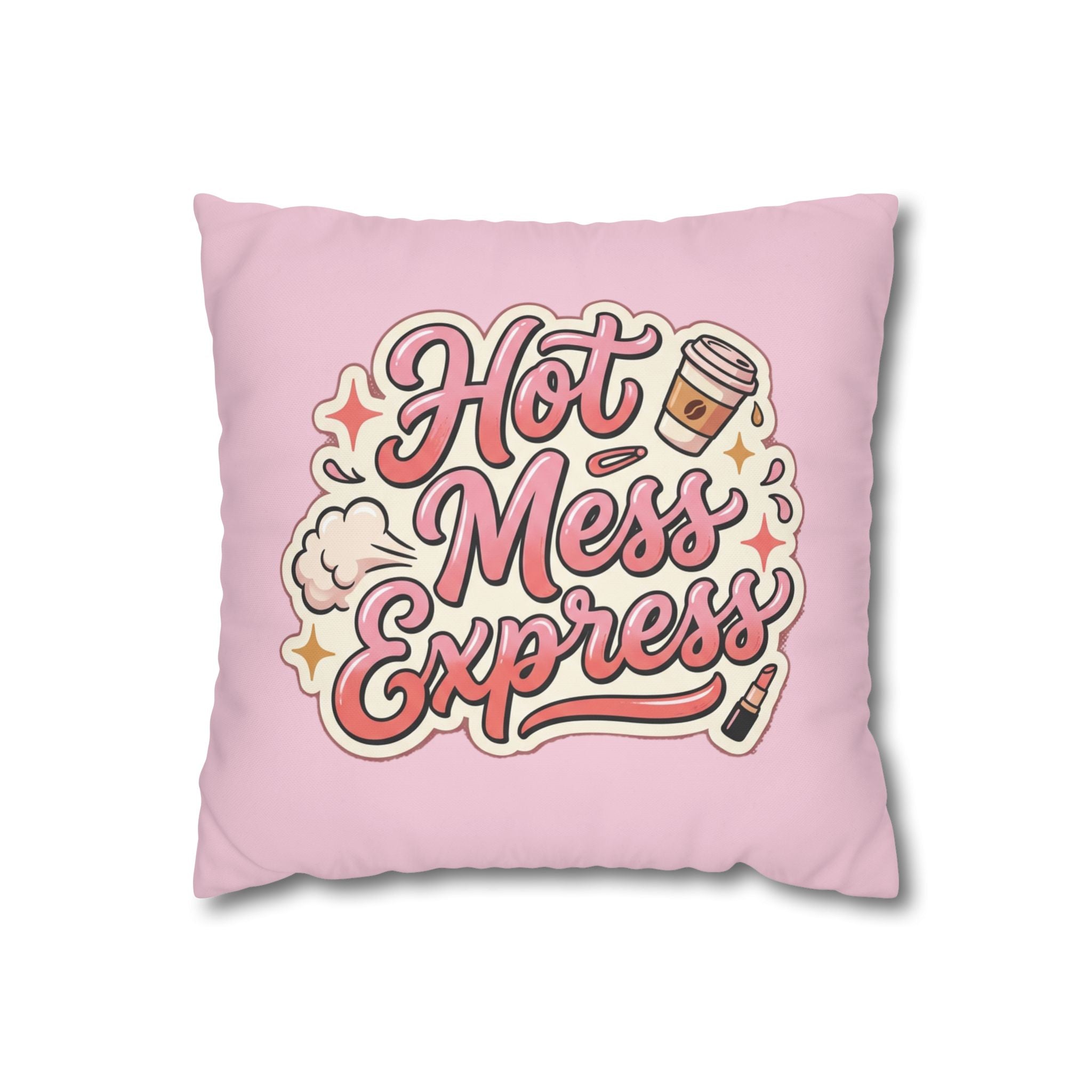 Hot Mess Express Decorative Throw Pillow — Funny Pink Coffee Quote Pillowcase