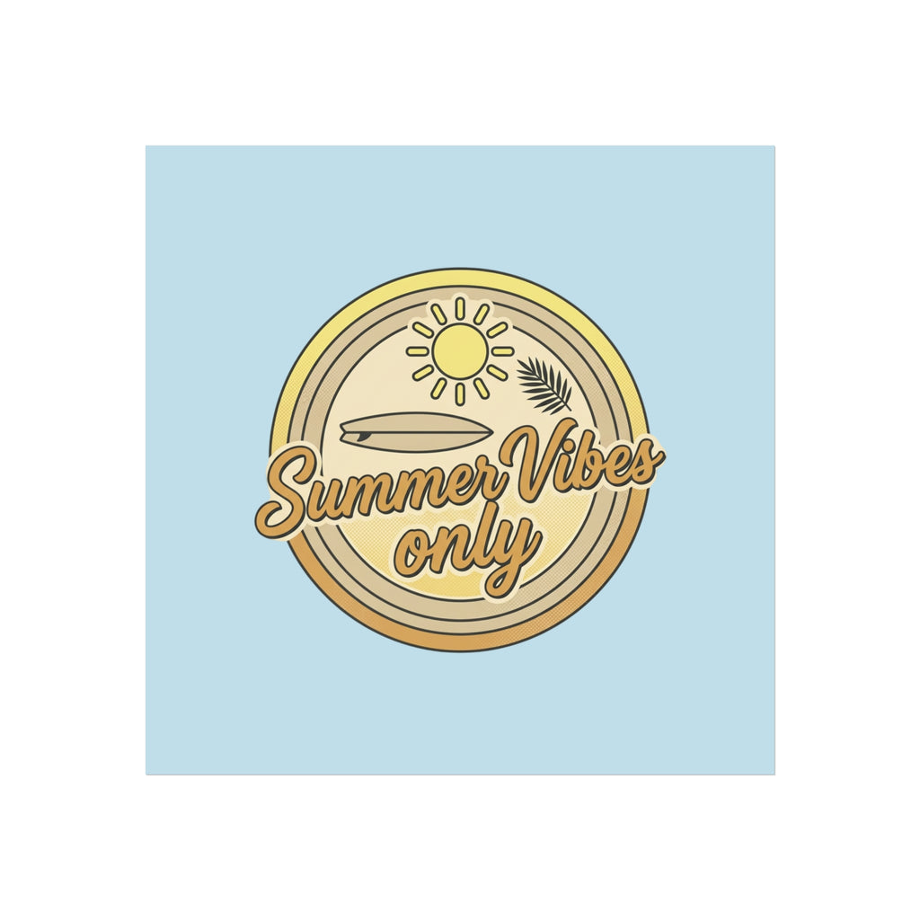 Summer Vibes Only Art Poster
