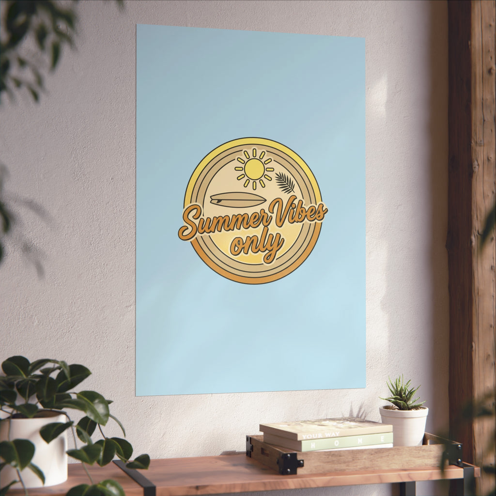 Summer Vibes Only Art Poster