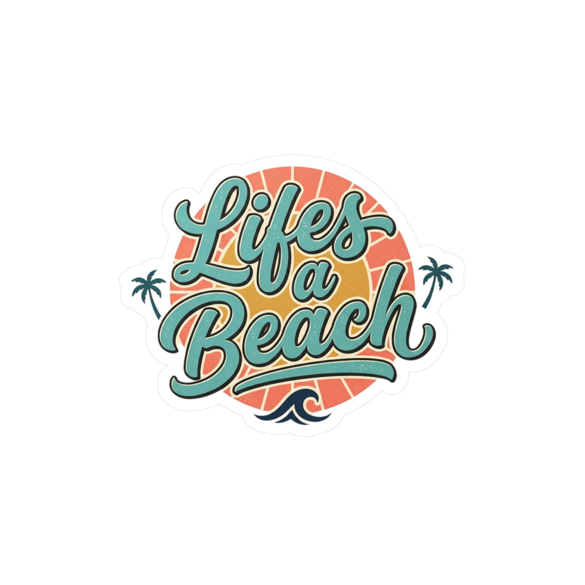 Life's a Beach Vinyl Sticker — Retro Tropical Kiss-Cut Decal