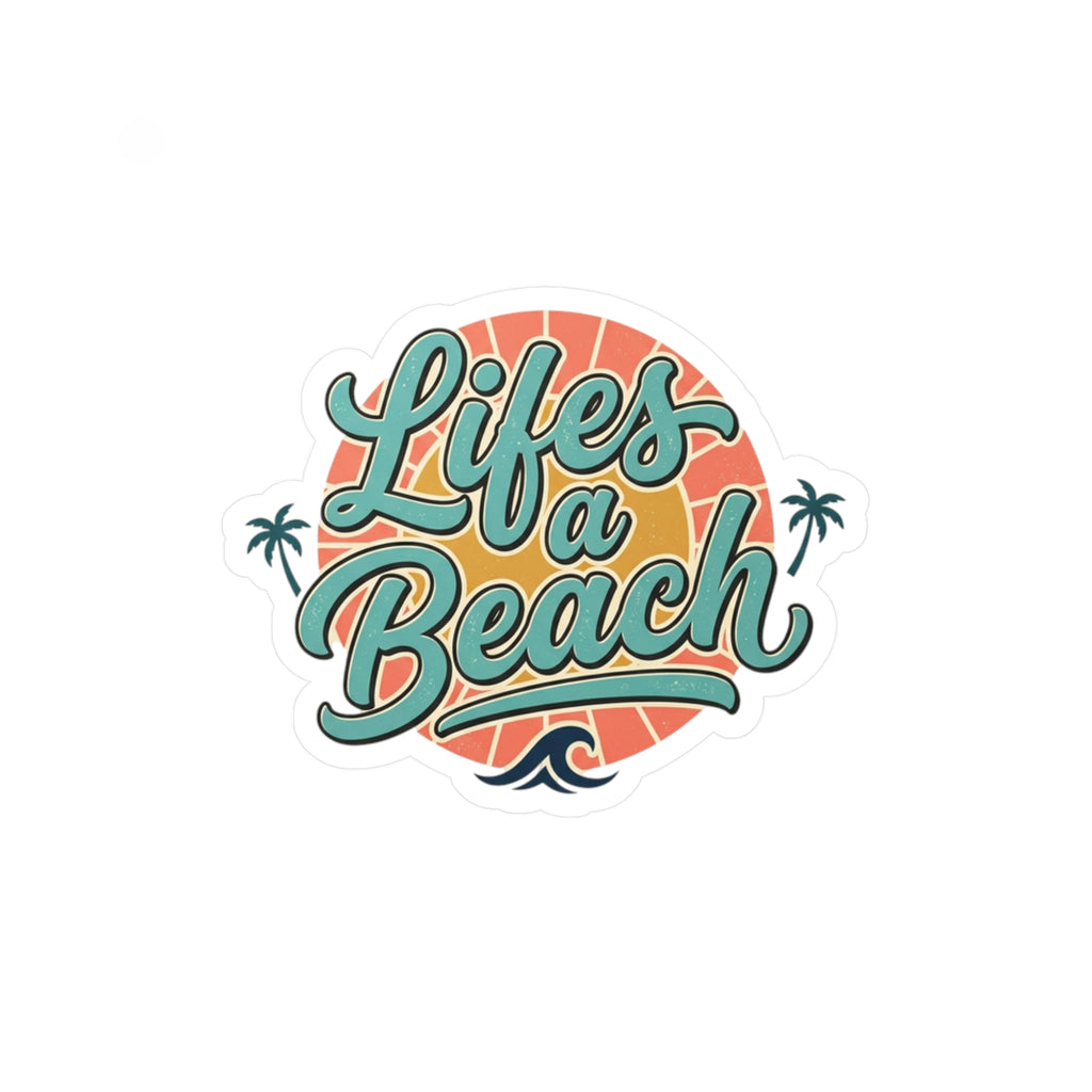 Life's a Beach Vinyl Sticker — Retro Tropical Kiss-Cut Decal