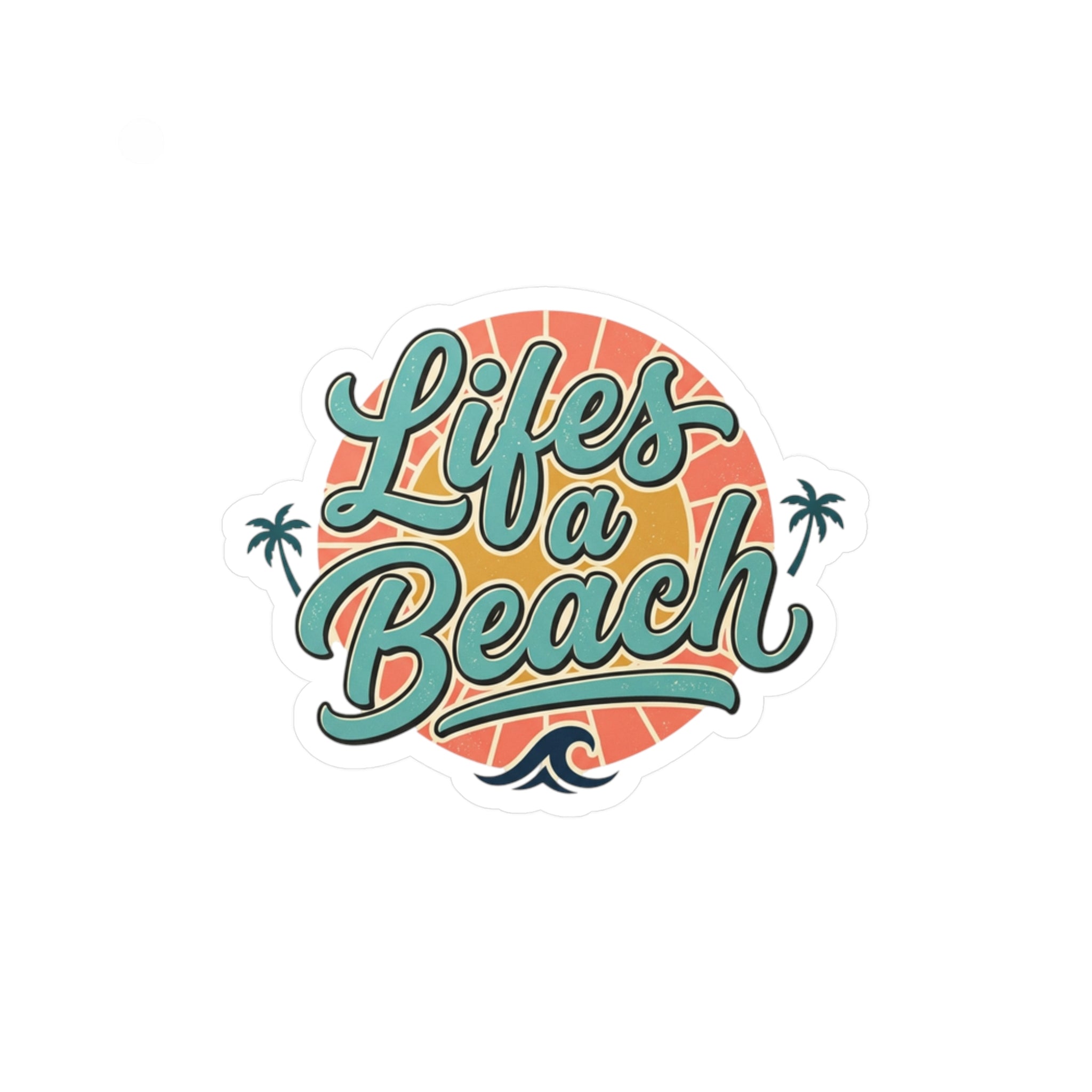 Life's a Beach Vinyl Sticker — Retro Tropical Kiss-Cut Decal