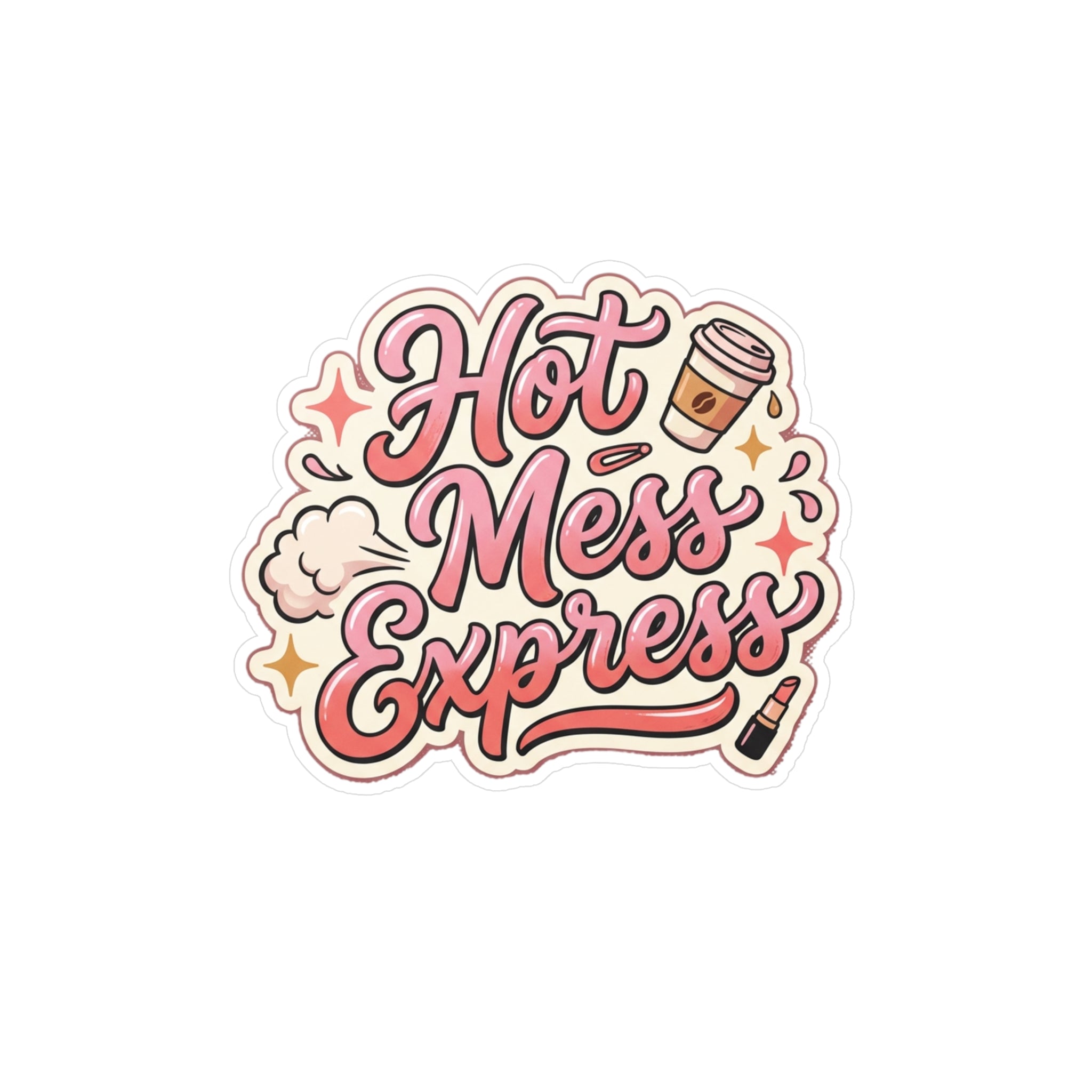 Hot Mess Express Sticker — Cute Vinyl Kiss-Cut Laptop Sticker