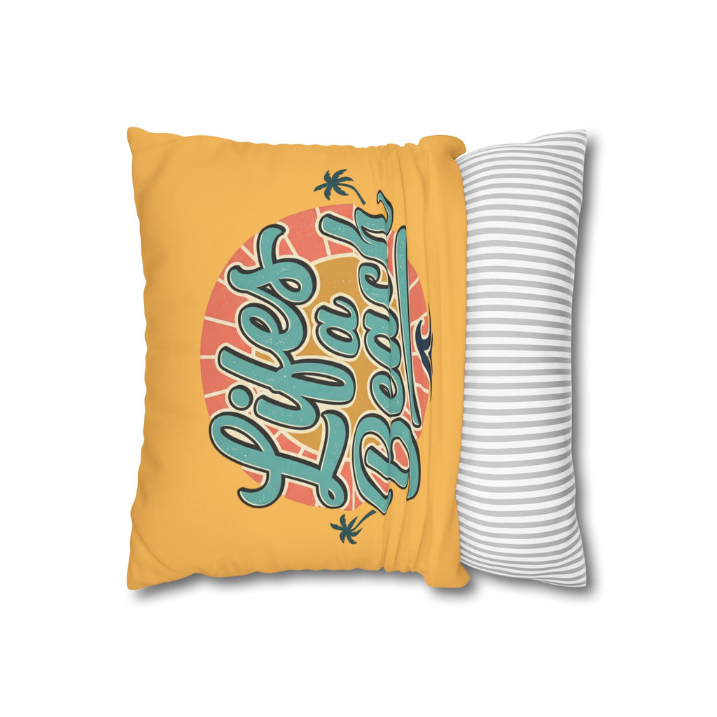 Life's a Beach Square Pillow Cover — Retro Surf Quote Decorative Throw Pillowcase
