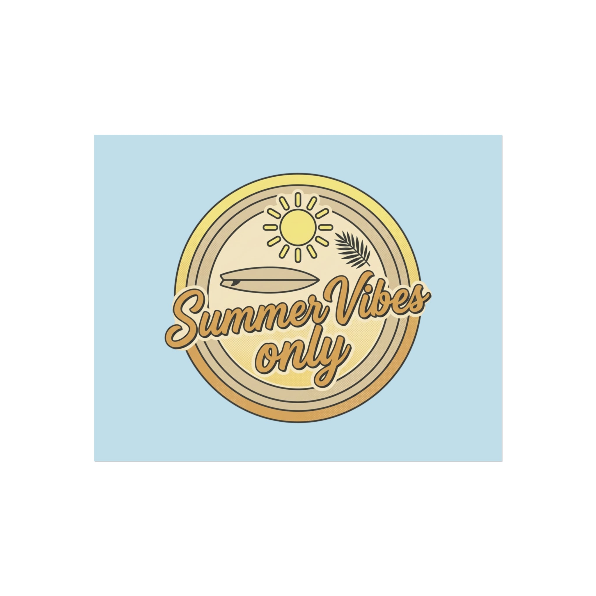 Summer Vibes Only Art Poster
